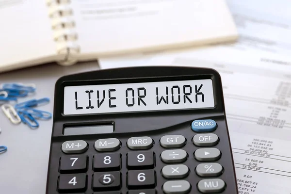 Live Work Concept Text Calculator Display Business Tax Financial Concept — Stock Photo, Image