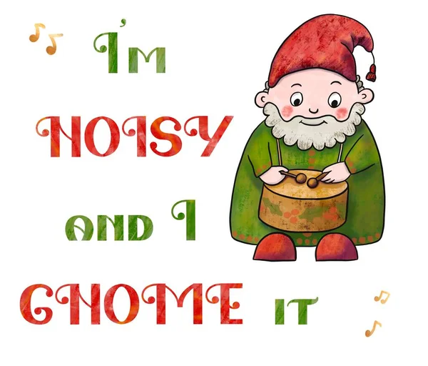 Hand-drawn illustration of Christmas elf caroling and quote: Im noisy and I gnome it. Cute clip art for winter holidays greeting card, invitation, tag. Funny cartoon dwarf for tshirt sublimation — Stock Photo, Image