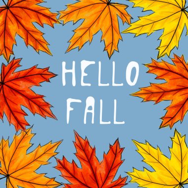 White calligraphy inscription Hello fall surrounded by yellow, orange and red maple leaves. Hand lettering in the middle of fall foliage on blue background. Square social networks post, postcard
