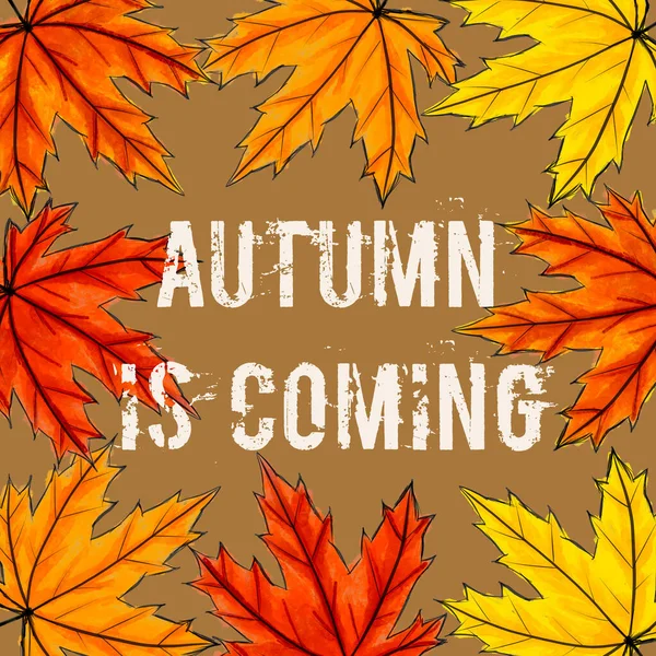 Inscripción ligera Llega el otoño, rodeado de hojas de arce amarillo, naranja y rojo. letras en medio del follaje de otoño sobre fondo marrón. Plaza de las redes sociales post, postal — Foto de Stock