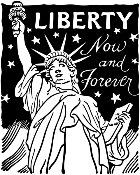 Liberty Now And Forever — Stock Vector