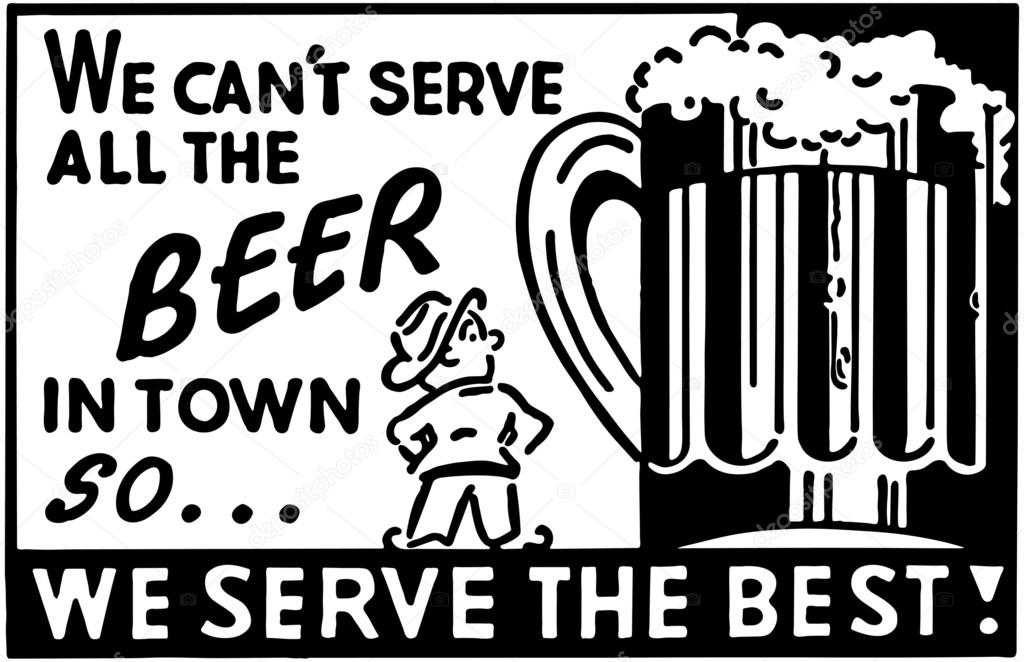 We Can't Serve All The Beer