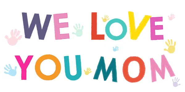 We Love You Mom. Happy Mother's Day card with hand prints vector — Stock Vector