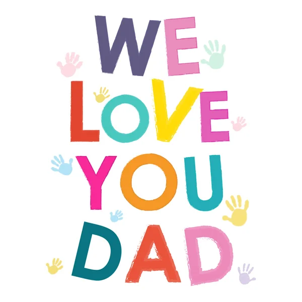 Wir lieben dich, Papa, glücklicher Vatertag — Stockvektor