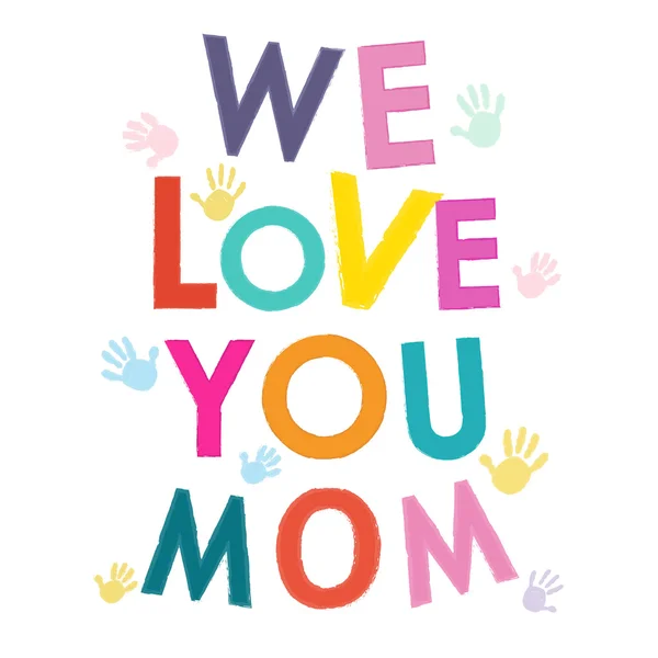 We love you mom happy Mother 's day card — стоковый вектор