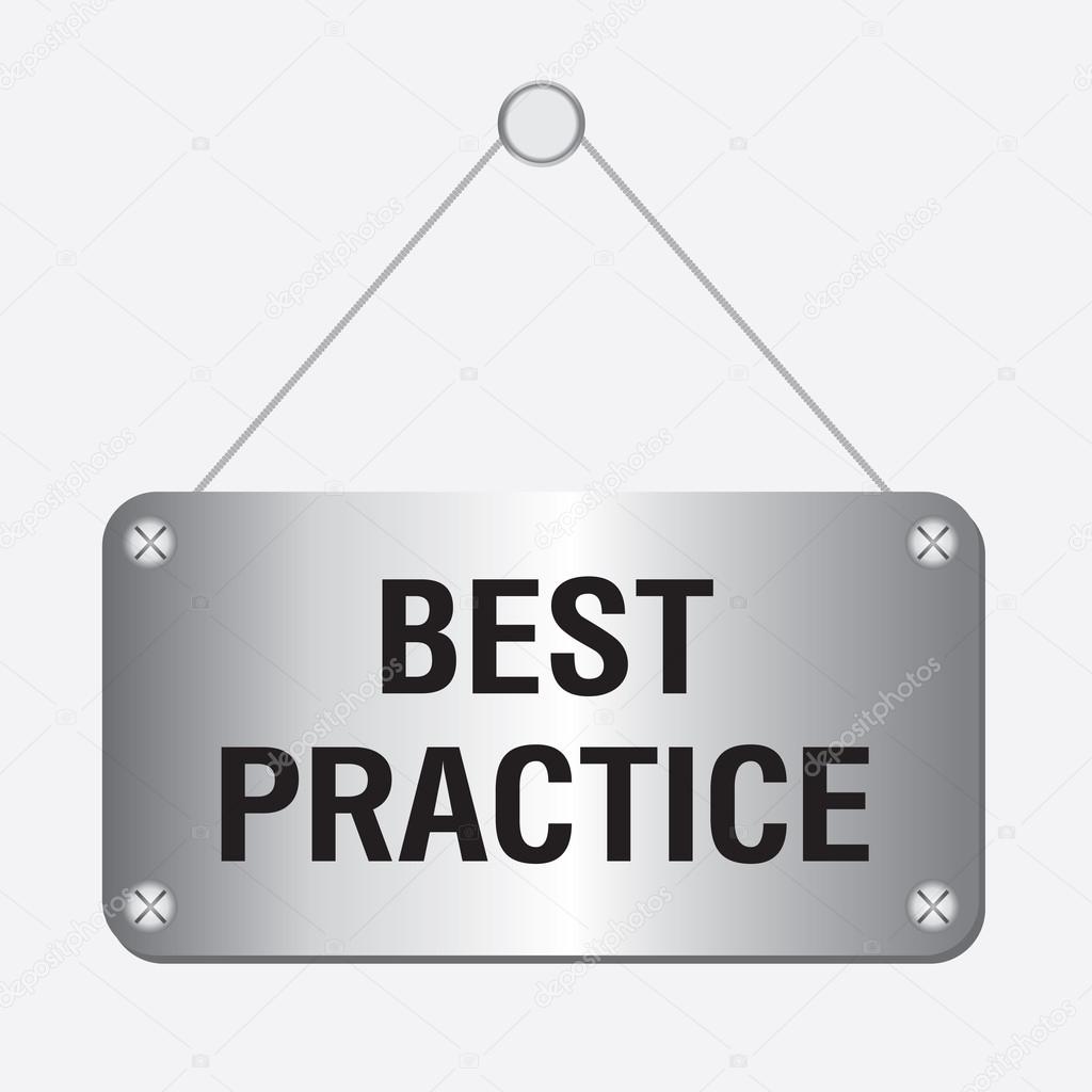 Silver metallic best practice sign hanging on the wall