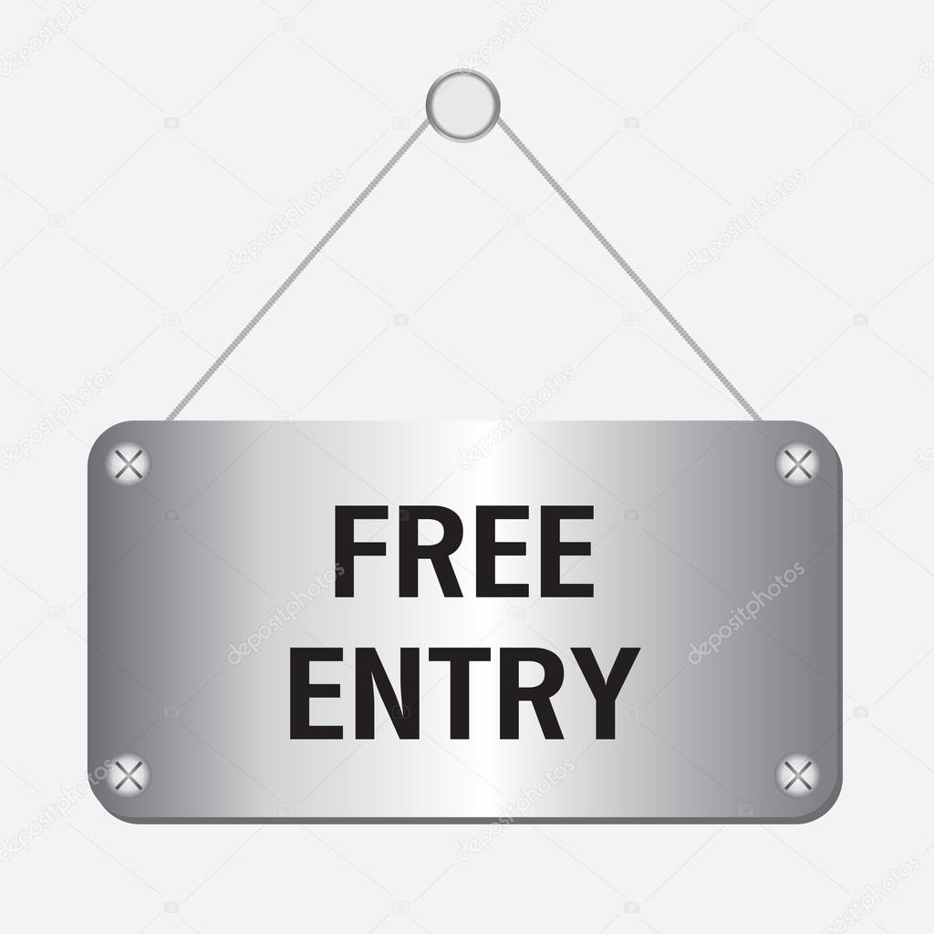Silver metallic free entry sign hanging on the wall