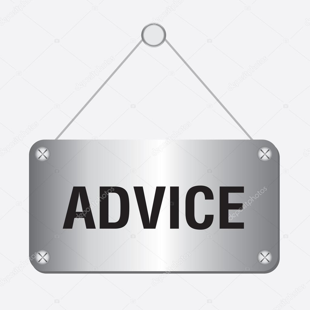 Silver metallic advice sign hanging on the wall