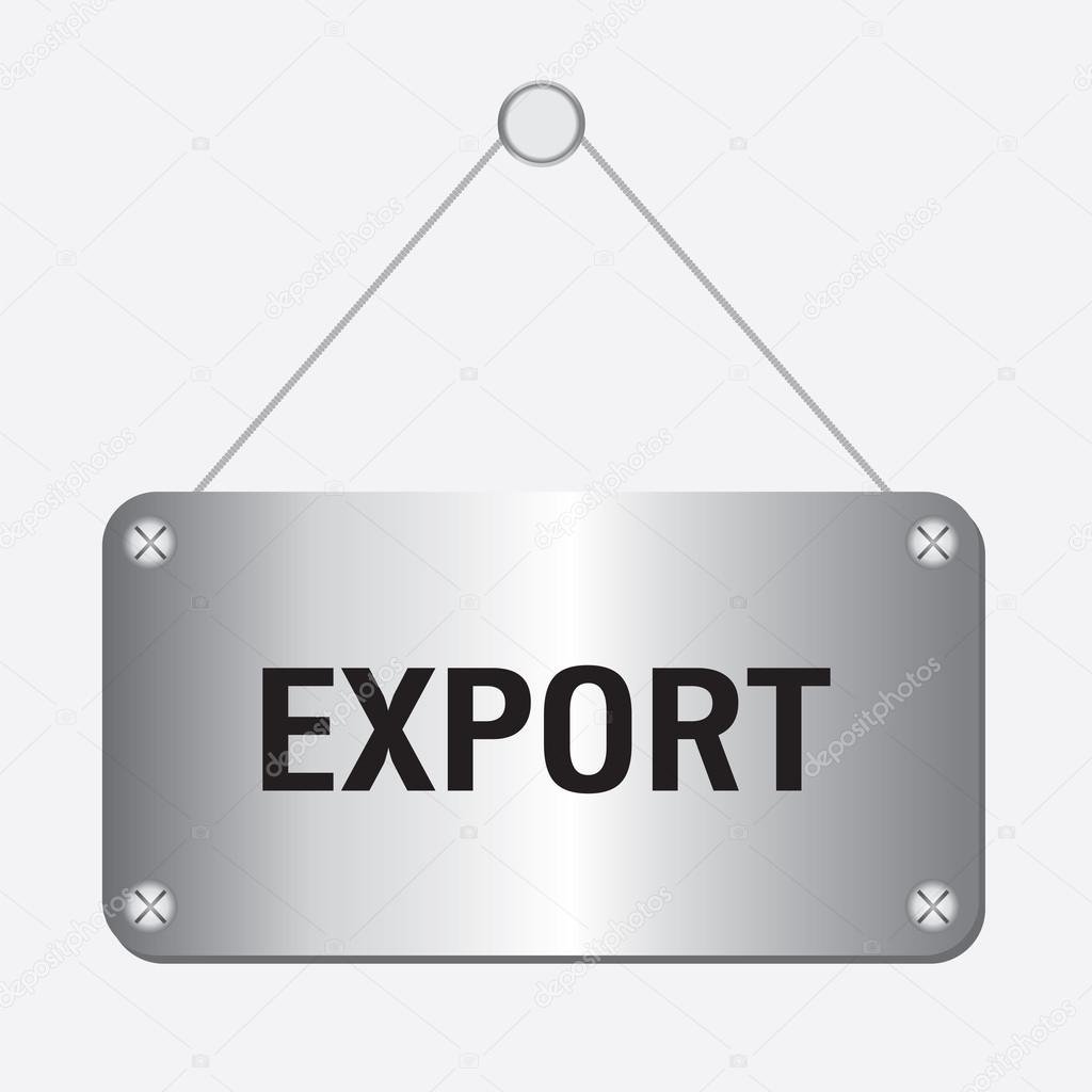 Silver metallic export sign hanging on the wall