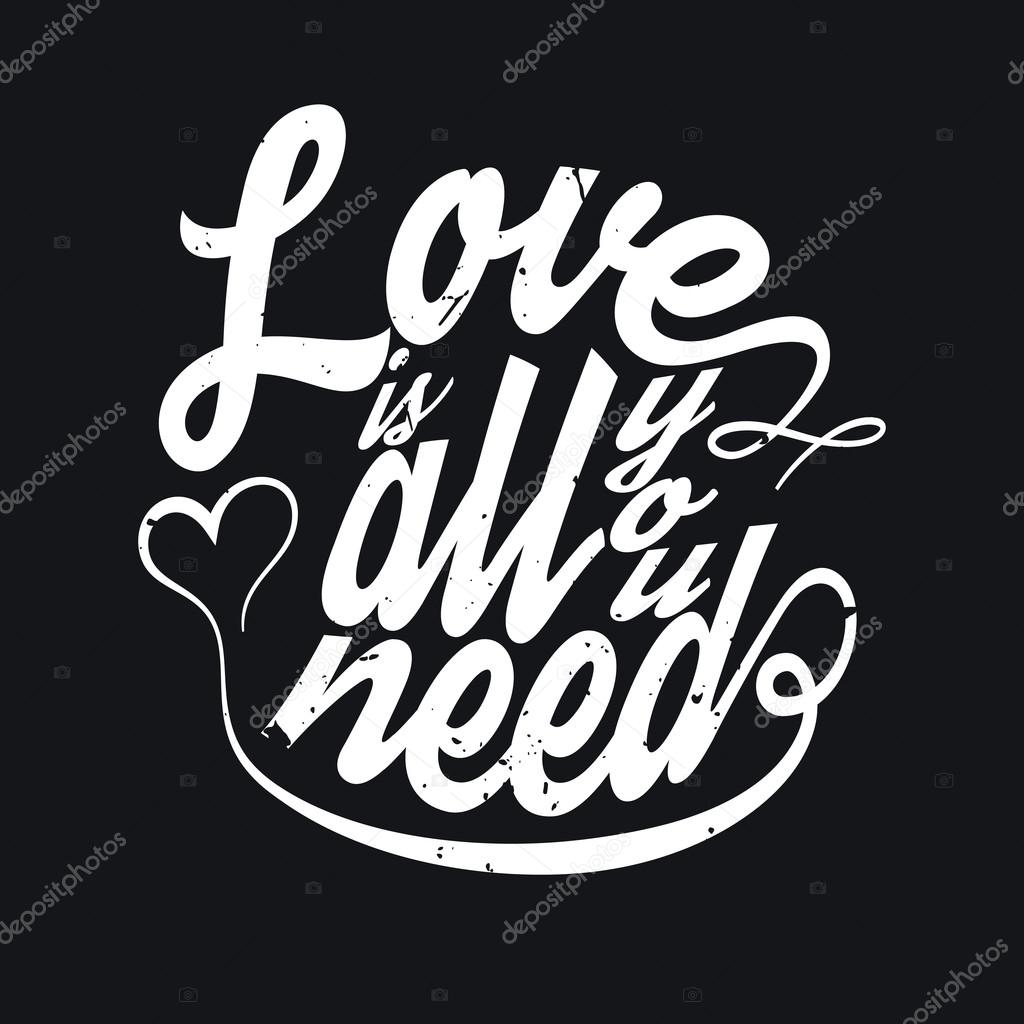 All You Need Is Love T-shirt Typography, Vector Illustration