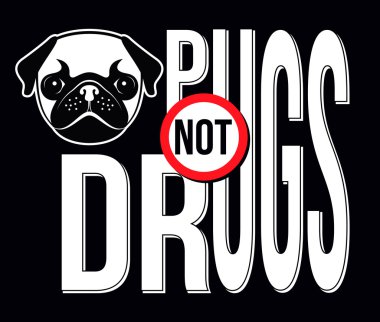 Uyuşturucu, T-shirt tipografi grafik, vektör çizim pugs