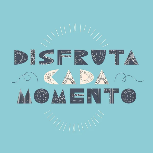 ディフュータ カダの瞬間 スペイン語で手書きのかわいいレタリング すべての瞬間をお楽しみください スカンジナビア人 グリーティングカード ステッカー ポスターのデザイン要素 — ストックベクタ