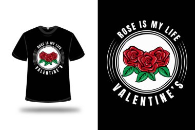 Tişört gülü benim hayatımın sevgililer günü rengi kırmızı yeşil ve beyaz