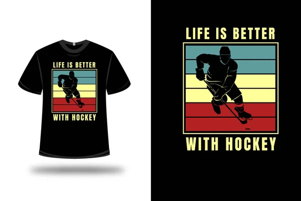 Shirt Leven Beter Met Hockey Kleur Groen Geel Rood — Stockvector