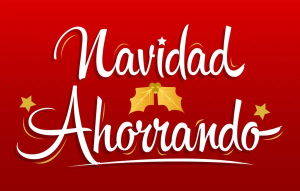 Navidad Ahorando Natal Salvando Texto Espanhol Lettering Vector — Vetor de Stock