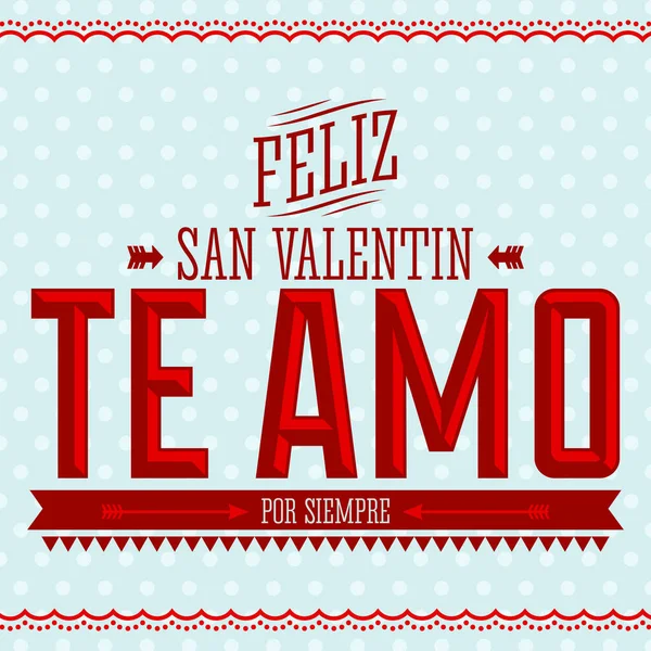 Amo Feliz San Valentin Love You Happy Valentines Day Spanish — Stock Vector