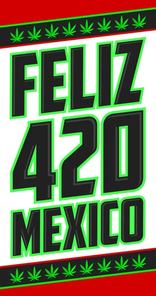 Feliz 420 Mexiko Happy 420 Mexiko Spansk Text Vektor Design — Stock vektor