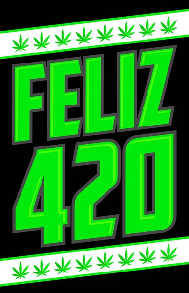 Feliz 420 Happy 420 Spanish Text Marijuana Symbol Vector Illustration — Stock Vector