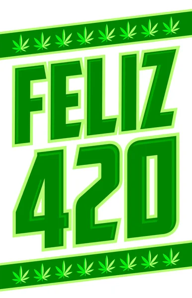 Feliz 420 Happy 420 Spanish Text Marijuana Symbol Vector Illustration — Stock Vector