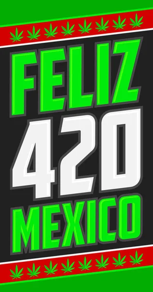 Feliz 420 Xico Happy 420 Xicoスペイン語テキスト ベクターデザイン — ストックベクタ