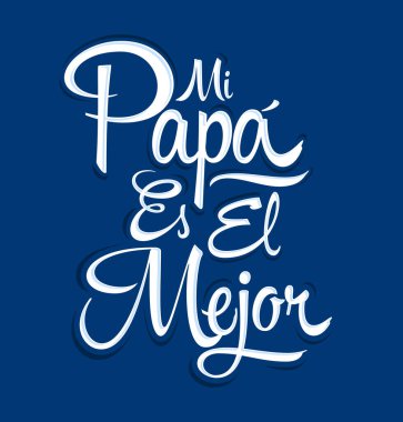 Mi Papa es el Mejor, Babam en iyi İspanyolca metin, vektör harfleri, Babalar Günü kutlaması.