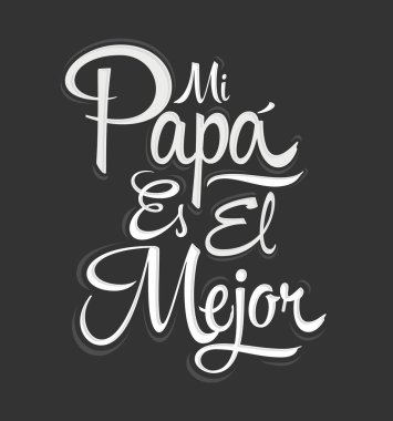 Mi Papa es el Mejor, Babam en iyi İspanyolca metin, vektör harfleri, Babalar Günü kutlaması.