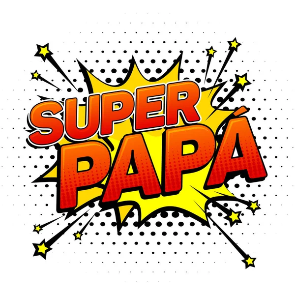Σούπερ Μπαμπάς Super Μπαμπάς Ισπανικό Κείμενο Πατέρας Γιορτή Διανυσματική Απεικόνιση — Διανυσματικό Αρχείο