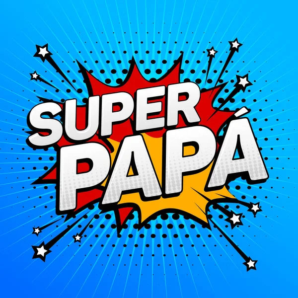 Super Papa Super Dad Texto Español Padre Celebración Vector Ilustración — Vector de stock