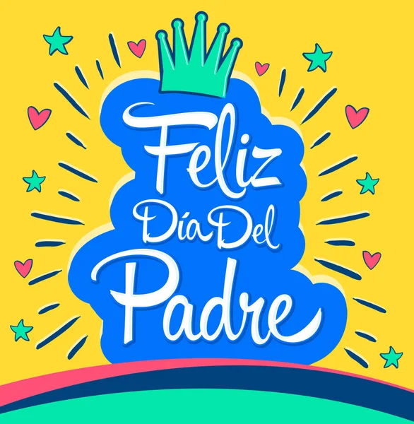 Feliz Dia Del Padre Happy Fathers Giorno Testo Spagnolo Vettore — Vettoriale Stock