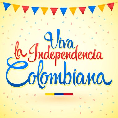 Yaşasın Bağımsız Kolombiya, çok yaşa Kolombiya Bağımsızlığı İspanya metni, vatansever vektör.