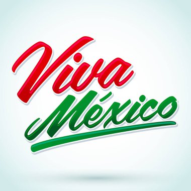 Viva Mexico, Çok Yaşa Meksika İspanyolca metin, Meksika Geleneksel Deyimi.