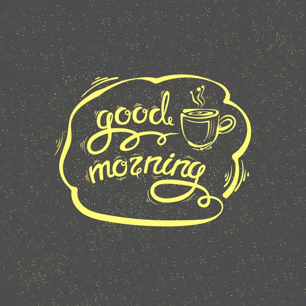 Доброго ранку, векторні мальовані літери. Чашка чаю або кави — стоковий вектор