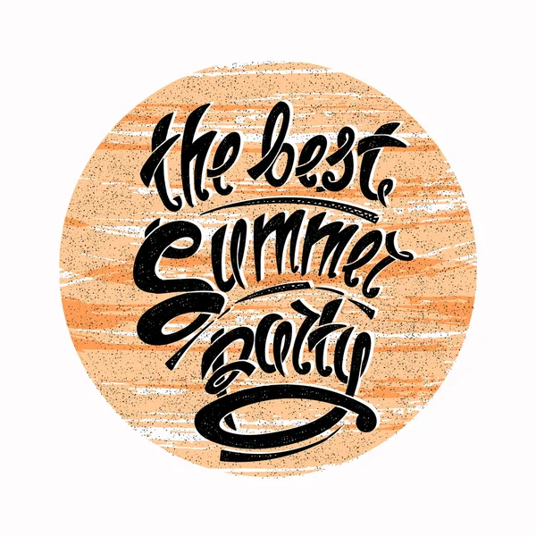 The best summer party. Vector hand drawn letters on a bright background — Stock Vector