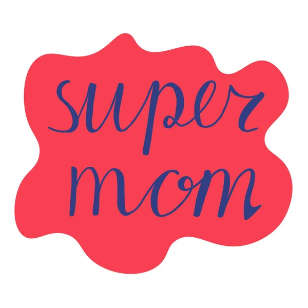 Cute Hand Drawn Lettering Words Super Mom Isolated White Background — Stock Vector