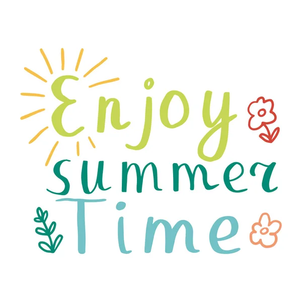 Roztomilé Písmo Slov Enjoy Summer Time Květiny Izolované Bílém Pozadí — Stockový vektor