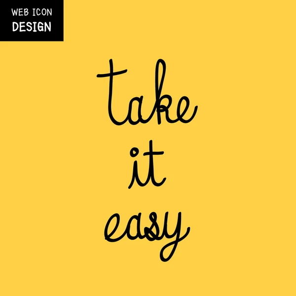 Vektorové Take It Easy, drsné typografii plakát. Ilustrace Eps10 — Stockový vektor