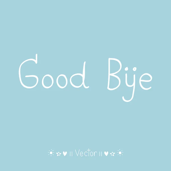 Vector handritade med bokstaven "good bye", illustration Eps10 — Stock vektor