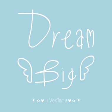 Vector 'Dream big' hand painted brush lettering. Illustration EPS10 clipart