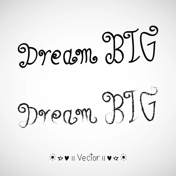 Διανυσματικά Χειροποίητη Βούρτσα γράμματα «Μεγάλο όνειρο». Εικονογράφηση Eps10 — Διανυσματικό Αρχείο