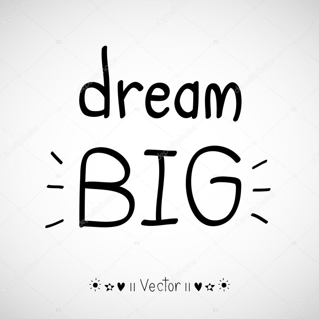 Vector 'Dream big' hand painted brush lettering. Illustration EPS10