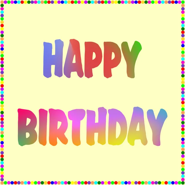 Happy Birthday in colorful lettering — Stock Photo, Image