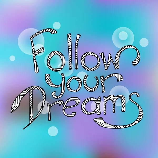 Suivez vos rêves — Image vectorielle