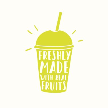 Freshly made with real fruits. Juice or smoothie cup to go clipart