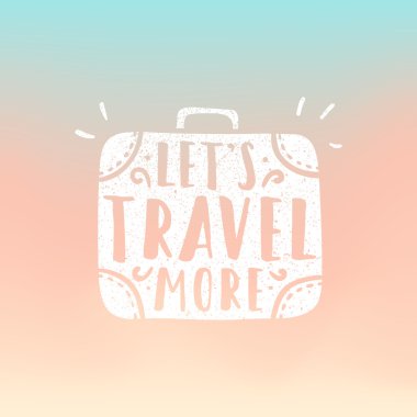 Lets travel more. Suitcase illustration