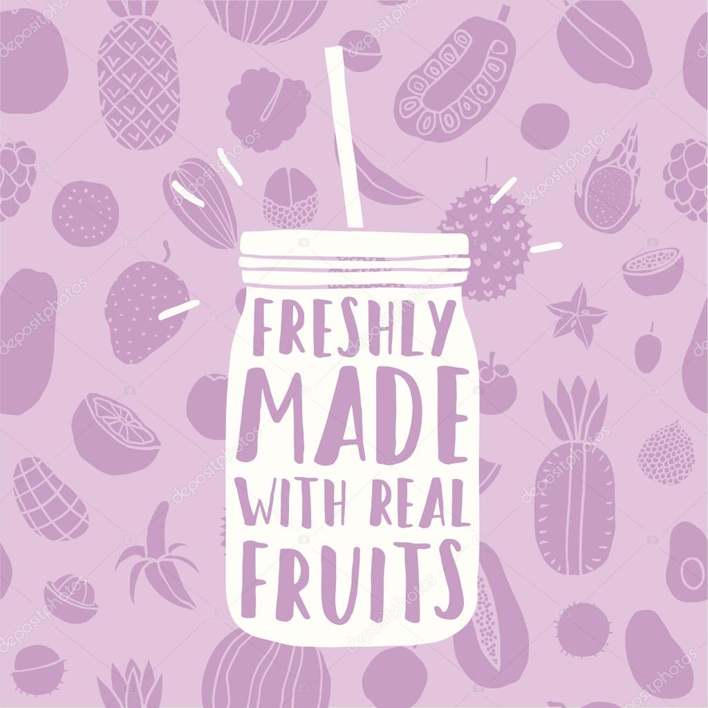 Freshly made with real fruits. Hand drawn jar and fruit pattern. Vector illustration