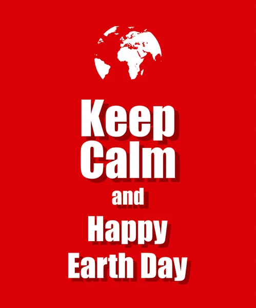 Texto sobre um fundo vermelho manter a calma Feliz Dia da Terra — Vetor de Stock