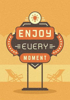 Retro Sign Billboard Typographic Quote Poster Design. Enjoy Every Moment.
