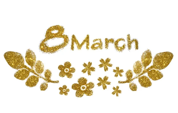 Texte 8 Mars, jolies petites fleurs et feuilles de paillettes dorées sur fond blanc. Peut être utilisé comme élément intéressant pour votre design ou comme carte de vœux — Photo