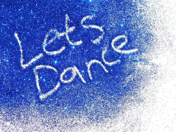 Mörk blå glitter gnistra med ord Let's Dance på vit bakgrund — Stockfoto