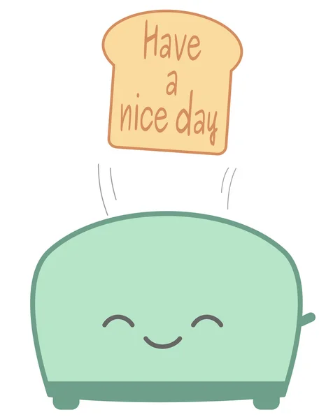 Cute cartoon toaster and toast bread with have a nice day quote vector illustration — Stock Vector